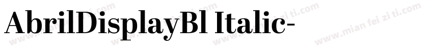 AbrilDisplayBl Italic字体转换